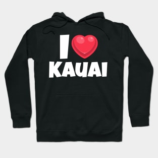 I love Kauai Hoodie